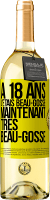 29,95 € Envoi gratuit | Vin blanc Édition WHITE À 18 ans j'étais beau-gosse. Maintenant très beau-gosse Étiquette Jaune. Étiquette personnalisable Vin jeune Récolte 2024 Verdejo