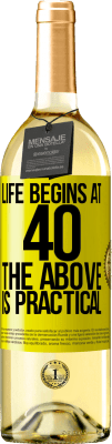 29,95 € Free Shipping | White Wine WHITE Edition Life begins at 40. The above is practical Yellow Label. Customizable label Young wine Harvest 2025 Verdejo