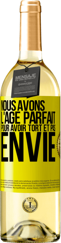 29,95 € Envoi gratuit | Vin blanc Édition WHITE Nous avons l'âge parfait pour avoir tort et pas envie Étiquette Jaune. Étiquette personnalisable Vin jeune Récolte 2024 Verdejo