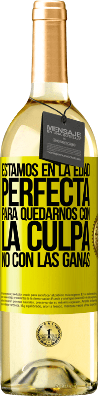 29,95 € Envío gratis | Vino Blanco Edición WHITE Estamos en la edad perfecta, para quedarnos con la culpa, no con las ganas Etiqueta Amarilla. Etiqueta personalizable Vino joven Cosecha 2025 Verdejo