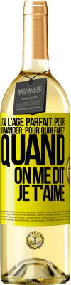 29,95 € Envoi gratuit | Vin blanc Édition WHITE J'ai l'âge parfait pour demander: pour quoi faire? Quand on me dit je t'aime Étiquette Jaune. Étiquette personnalisable Vin jeune Récolte 2025 Verdejo