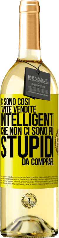 29,95 € Spedizione Gratuita | Vino bianco Edizione WHITE Ci sono così tante vendite intelligenti che non ci sono più stupidi da comprare Etichetta Gialla. Etichetta personalizzabile Vino giovane Raccogliere 2024 Verdejo