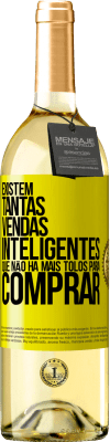 29,95 € Envio grátis | Vinho branco Edição WHITE Existem tantas vendas inteligentes que não há mais tolos para comprar Etiqueta Amarela. Etiqueta personalizável Vinho jovem Colheita 2023 Verdejo