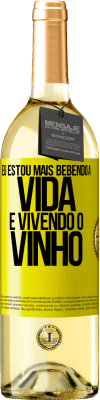 29,95 € Envio grátis | Vinho branco Edição WHITE Eu estou mais bebendo a vida e vivendo o vinho Etiqueta Amarela. Etiqueta personalizável Vinho jovem Colheita 2024 Verdejo