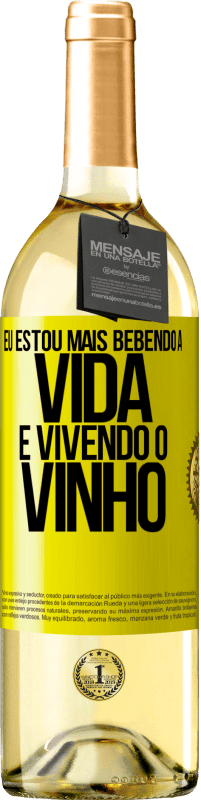 29,95 € Envio grátis | Vinho branco Edição WHITE Eu estou mais bebendo a vida e vivendo o vinho Etiqueta Amarela. Etiqueta personalizável Vinho jovem Colheita 2024 Verdejo