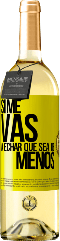 29,95 € Free Shipping | White Wine WHITE Edition If you're going to miss me, let it be Yellow Label. Customizable label Young wine Harvest 2025 Verdejo