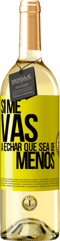 29,95 € Spedizione Gratuita | Vino bianco Edizione WHITE Se ti mancherò, lascia che sia Etichetta Gialla. Etichetta personalizzabile Vino giovane Raccogliere 2025 Verdejo