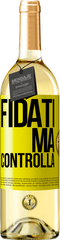 29,95 € Spedizione Gratuita | Vino bianco Edizione WHITE Fidati, ma controlla Etichetta Gialla. Etichetta personalizzabile Vino giovane Raccogliere 2024 Verdejo