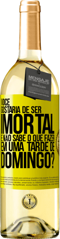 29,95 € Envio grátis | Vinho branco Edição WHITE Você gostaria de ser imortal e não sabe o que fazer em uma tarde de domingo? Etiqueta Amarela. Etiqueta personalizável Vinho jovem Colheita 2025 Verdejo