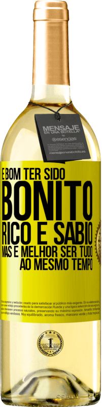 29,95 € Envio grátis | Vinho branco Edição WHITE É bom ter sido bonito, rico e sábio, mas é melhor ser tudo ao mesmo tempo Etiqueta Amarela. Etiqueta personalizável Vinho jovem Colheita 2024 Verdejo