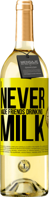 29,95 € Free Shipping | White Wine WHITE Edition I never made friends drinking milk Yellow Label. Customizable label Young wine Harvest 2024 Verdejo