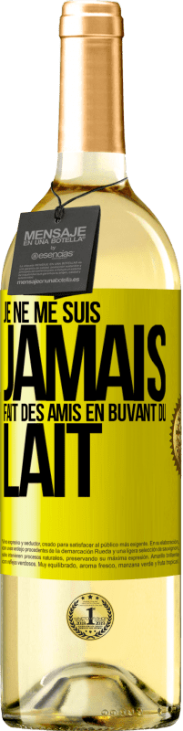 29,95 € Envoi gratuit | Vin blanc Édition WHITE Je ne me suis jamais fait des amis en buvant du lait Étiquette Jaune. Étiquette personnalisable Vin jeune Récolte 2023 Verdejo