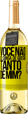 29,95 € Envio grátis | Vinho branco Edição WHITE Você não se cansa de gostar tanto de mim? Etiqueta Amarela. Etiqueta personalizável Vinho jovem Colheita 2023 Verdejo