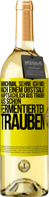 29,95 € Kostenloser Versand | Weißwein WHITE Ausgabe Manchmal sehne ich mich nach einem Obstsalat, hauptsächlich aus Trauben, aus schön fermentierten Trauben Gelbes Etikett. Anpassbares Etikett Junger Wein Ernte 2025 Verdejo