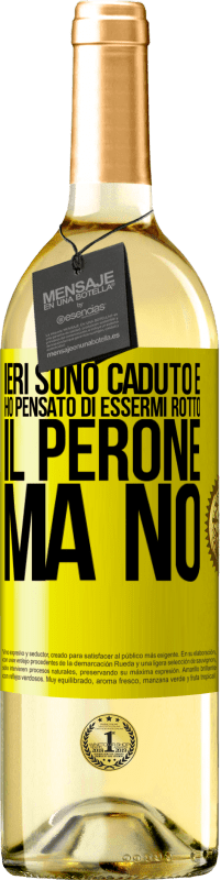 29,95 € Spedizione Gratuita | Vino bianco Edizione WHITE Ieri sono caduto e ho pensato di essermi rotto il perone. Ma no Etichetta Gialla. Etichetta personalizzabile Vino giovane Raccogliere 2023 Verdejo