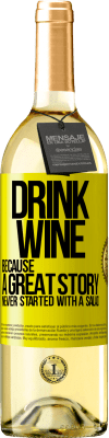 29,95 € Free Shipping | White Wine WHITE Edition Drink wine, because a great story never started with a salad Yellow Label. Customizable label Young wine Harvest 2025 Verdejo