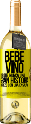 29,95 € Envío gratis | Vino Blanco Edición WHITE Bebe vino, porque nunca una gran historia empezó con una ensalada Etiqueta Amarilla. Etiqueta personalizable Vino joven Cosecha 2023 Verdejo