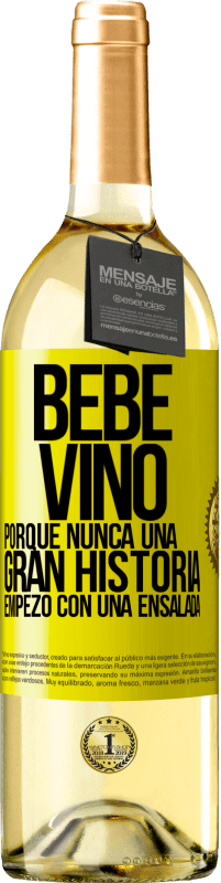 29,95 € Envío gratis | Vino Blanco Edición WHITE Bebe vino, porque nunca una gran historia empezó con una ensalada Etiqueta Amarilla. Etiqueta personalizable Vino joven Cosecha 2024 Verdejo