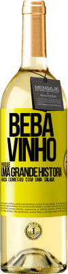 29,95 € Envio grátis | Vinho branco Edição WHITE Beba vinho, porque uma grande história nunca começou com uma salada Etiqueta Amarela. Etiqueta personalizável Vinho jovem Colheita 2024 Verdejo