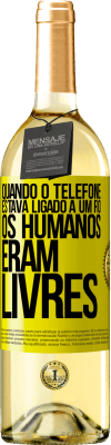 29,95 € Envio grátis | Vinho branco Edição WHITE Quando o telefone estava ligado a um fio, os humanos eram livres Etiqueta Amarela. Etiqueta personalizável Vinho jovem Colheita 2024 Verdejo