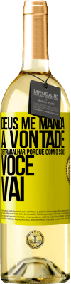 29,95 € Envio grátis | Vinho branco Edição WHITE Deus me manda a vontade de trabalhar porque com o sono voce vai Etiqueta Amarela. Etiqueta personalizável Vinho jovem Colheita 2023 Verdejo