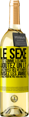 29,95 € Envoi gratuit | Vin blanc Édition WHITE Le sexe, c'est comme les maths: ajoutez un lit, soustrayez des vêtements, divisez les jambes et priez pour ne pas vous multiplie Étiquette Jaune. Étiquette personnalisable Vin jeune Récolte 2024 Verdejo