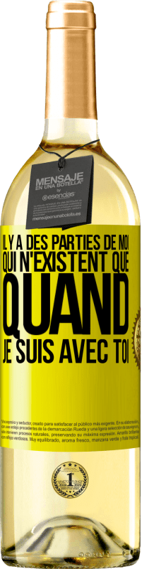 29,95 € Envoi gratuit | Vin blanc Édition WHITE Il y a des parties de moi qui n'existent que quand je suis avec toi Étiquette Jaune. Étiquette personnalisable Vin jeune Récolte 2024 Verdejo