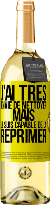 29,95 € Envoi gratuit | Vin blanc Édition WHITE J'ai très envie de nettoyer mais je suis capable de la réprimer Étiquette Jaune. Étiquette personnalisable Vin jeune Récolte 2023 Verdejo