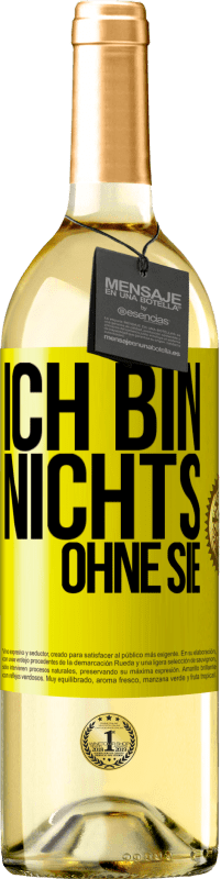 29,95 € Kostenloser Versand | Weißwein WHITE Ausgabe Ich bin nichts ohne Sie Gelbes Etikett. Anpassbares Etikett Junger Wein Ernte 2024 Verdejo