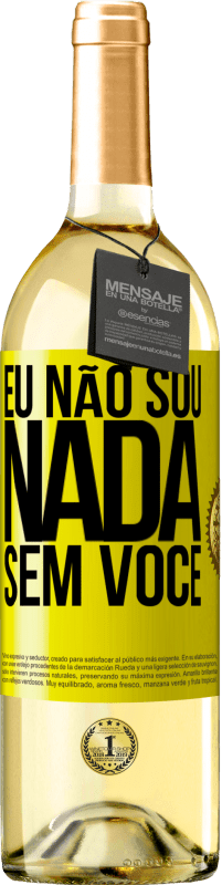 29,95 € Envio grátis | Vinho branco Edição WHITE Eu não sou nada sem você Etiqueta Amarela. Etiqueta personalizável Vinho jovem Colheita 2023 Verdejo