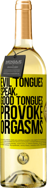 29,95 € Free Shipping | White Wine WHITE Edition Evil tongues speak, good tongues provoke orgasms Yellow Label. Customizable label Young wine Harvest 2023 Verdejo