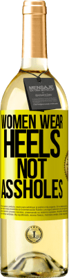 29,95 € Free Shipping | White Wine WHITE Edition Women wear heels, not assholes Yellow Label. Customizable label Young wine Harvest 2024 Verdejo