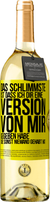 29,95 € Kostenloser Versand | Weißwein WHITE Ausgabe Das Schlimmste ist, dass ich Dir eine Version von mir gegeben habe, die sonst niemand gehabt hat Gelbes Etikett. Anpassbares Etikett Junger Wein Ernte 2025 Verdejo