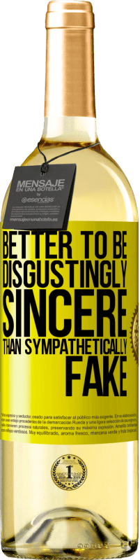 29,95 € Free Shipping | White Wine WHITE Edition Better to be disgustingly sincere than sympathetically fake Yellow Label. Customizable label Young wine Harvest 2025 Verdejo