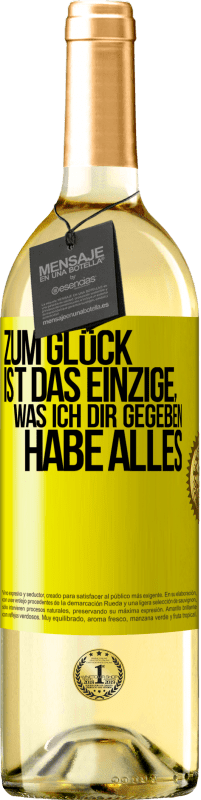 29,95 € Kostenloser Versand | Weißwein WHITE Ausgabe Zum Glück ist das Einzige, was ich dir gegeben habe, alles Gelbes Etikett. Anpassbares Etikett Junger Wein Ernte 2024 Verdejo