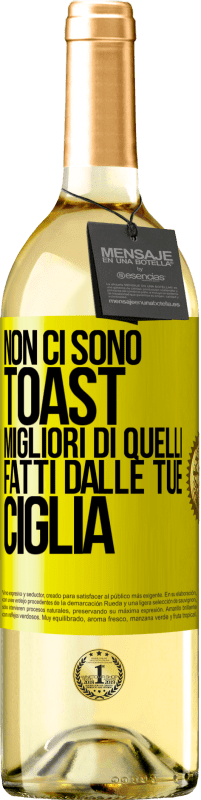 29,95 € Spedizione Gratuita | Vino bianco Edizione WHITE Non ci sono toast migliori di quelli fatti dalle tue ciglia Etichetta Gialla. Etichetta personalizzabile Vino giovane Raccogliere 2024 Verdejo