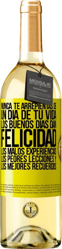 29,95 € Envío gratis | Vino Blanco Edición WHITE Nunca te arrepientas de un día de tu vida. Los buenos días dan felicidad, los malos experiencias, los peores lecciones y los Etiqueta Amarilla. Etiqueta personalizable Vino joven Cosecha 2024 Verdejo