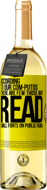 29,95 € 免费送货 | 白葡萄酒 WHITE版 根据我们的com-PUTOS，在公共道路上很少有THOSE WHO READ小字体 黄色标签. 可自定义的标签 青年酒 收成 2025 Verdejo