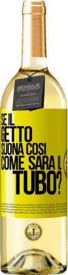 29,95 € Spedizione Gratuita | Vino bianco Edizione WHITE Se il getto suona così, come sarà il tubo? Etichetta Gialla. Etichetta personalizzabile Vino giovane Raccogliere 2023 Verdejo