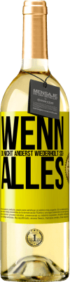 29,95 € Kostenloser Versand | Weißwein WHITE Ausgabe Wenn du nicht änderst, wiederholt sich alles Gelbes Etikett. Anpassbares Etikett Junger Wein Ernte 2023 Verdejo