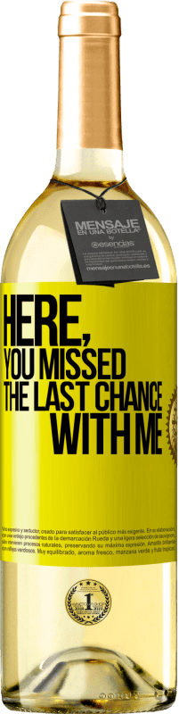 29,95 € Free Shipping | White Wine WHITE Edition Here, you missed the last chance with me Yellow Label. Customizable label Young wine Harvest 2025 Verdejo