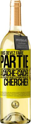 29,95 € Envoi gratuit | Vin blanc Édition WHITE Vous devez faire partie de ces personnes qui, lorsque vous jouiez à cache-cache avec les autres enfants, personne n'allait vous Étiquette Jaune. Étiquette personnalisable Vin jeune Récolte 2023 Verdejo