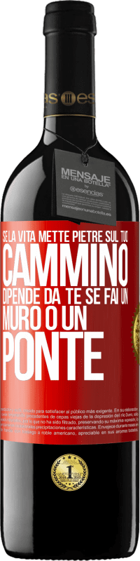 39,95 € Spedizione Gratuita | Vino rosso Edizione RED MBE Riserva Se la vita mette pietre sul tuo cammino, dipende da te se fai un muro o un ponte Etichetta Rossa. Etichetta personalizzabile Riserva 12 Mesi Raccogliere 2014 Tempranillo