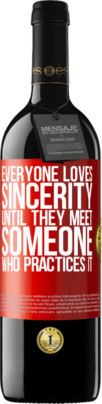 39,95 € Free Shipping | Red Wine RED Edition MBE Reserve Everyone loves sincerity. Until they meet someone who practices it Red Label. Customizable label Reserve 12 Months Harvest 2015 Tempranillo