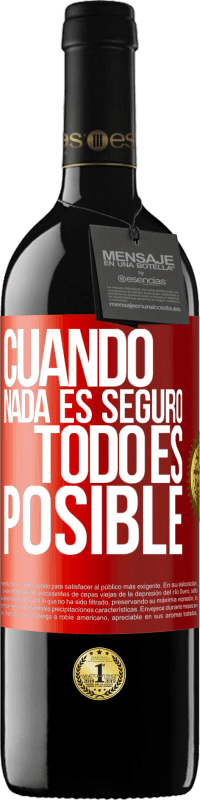 39,95 € Envío gratis | Vino Tinto Edición RED MBE Reserva Cuando nada es seguro, todo es posible Etiqueta Roja. Etiqueta personalizable Reserva 12 Meses Cosecha 2015 Tempranillo