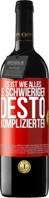 39,95 € Kostenloser Versand | Rotwein RED Ausgabe MBE Reserve Es ist wie alles, je schwieriger, desto komplizierter Rote Markierung. Anpassbares Etikett Reserve 12 Monate Ernte 2014 Tempranillo