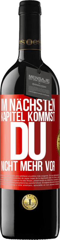 39,95 € Kostenloser Versand | Rotwein RED Ausgabe MBE Reserve Im nächsten Kapitel kommst du nicht mehr vor Rote Markierung. Anpassbares Etikett Reserve 12 Monate Ernte 2015 Tempranillo