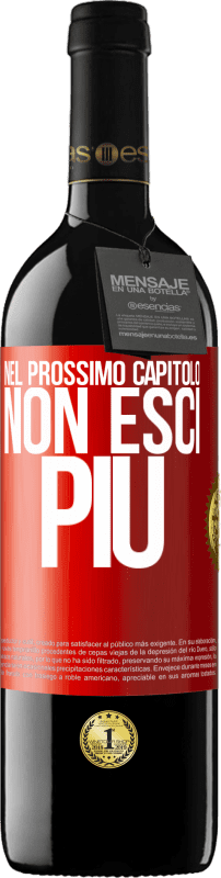 39,95 € Spedizione Gratuita | Vino rosso Edizione RED MBE Riserva Nel prossimo capitolo, non esci più Etichetta Rossa. Etichetta personalizzabile Riserva 12 Mesi Raccogliere 2015 Tempranillo