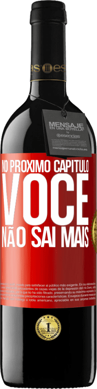 39,95 € Envio grátis | Vinho tinto Edição RED MBE Reserva No próximo capítulo, você não sai mais Etiqueta Vermelha. Etiqueta personalizável Reserva 12 Meses Colheita 2015 Tempranillo