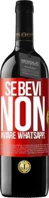 39,95 € Spedizione Gratuita | Vino rosso Edizione RED MBE Riserva Se bevi, non inviare whatsapps Etichetta Rossa. Etichetta personalizzabile Riserva 12 Mesi Raccogliere 2014 Tempranillo